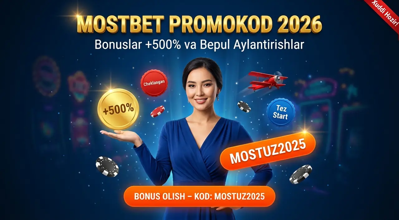 MOSTBET Промокод 2026: Бонуслар ва Промо-кодлар